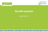 StandIN projektet - Medtech4Health...x ISO 12967- 3 Grund - Information Integritet , sekretess & säkerhetshantering x ISO 27799:2008 x ISO/TS 25237:2008 x ISO 13606- 4 x ISO/TS 22600