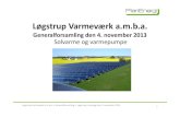 Løgstrup Varmeværk a.m.b.a. - Bricksite · 2014. 10. 31. · • Løgstrup Varmeværk anvender i dag naturgas som brændsel til kedler og motorer, og er derfor meget følsom overfor