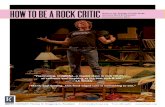HOW TO BE A ROCK CRITIC Directed by Jessica Blank · 2017. 9. 15. · toria Thiérrée-Chaplin, Yael Farber, Annie-B Parson & Paul Lazar, Lisa Peterson, Jay Scheib, Peter Sellars,