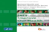 Let's Improve Our Health...Let's Improve Our Health Examination Assent Brochure National Health and Nutrition Examination Survey 2 This booklet contains facts for you about the National