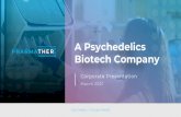 A Psychedelics Biotech Company · 2021. 3. 6. · Ketamine KETABET™ Microneedle Patch Ketamine,Psilocybin, LSD, MDMA, DMT Preclinical Phase 1 & 2 Phase 3 Parkinson’s Disease Depression