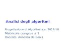 Analisi degli algoritmi - INTRANET · 2018. 3. 6. · Progettazione di Algoritmi a.a. 2017-18 Matricole congrue a 1 Docente: Annalisa De Bonis Analisi degli algoritmi