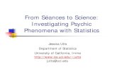From Séances to Science: Investigating Psychic Phenomena with Statisticsjutts/StOlaf.pdf · 2013. 6. 17. · asked CIA to evaluate and possibly take over program. Led to “Stargate”