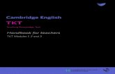 Cambridge English - Handbook for teachers...TKT MODULES 1–3 HANDBOOK FOR TEACHERS 3 CAMBRIDGE ENGLISH TEACHING QUALIFICATIONS – AN OVERVIEW Cambridge English Teaching Qualifications