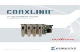 Coaxlink Driver Version 4.3 - Euresys · 2015. 10. 16. · Introduction Coaxlink Programmer’s Guide 5 Introduction The Application Programming Interface (API) for Coaxlink cards