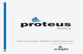 Proteus MMX mobile user manual - Eagle CMMS · 2020. 9. 29. · include iOS versions 9.0 or later, Android 6.0 or later, or Windows 10 Surface Pro 4. ABOUT THIS MANUAL This manual