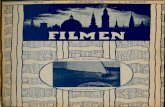 FILMEN · 2018. 1. 15. · 32 o FILMEN o Nr. 2 Et af det italienske Industrimusæum udar bejdet Tableau, der giver en grafisk Fremstil ling af Kinomatografens Udvikling, sprænger