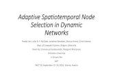 Adaptive Spatiotemporal Node Selection in Dynamic Networks•Sarana runtime system installed on 11 Nokia N810 tablet PC devices, 14 Neo FreeRunner (Openmoko) smartphones, and one Apple