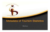 Metadata of Tourism Statistics - United Nations 2013...(VEMS) • Every month the Statistical Institute conduct the Visitor Expenditure and Motivation Survey (VEMS) at the 2 major