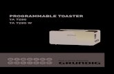 PROGRAMMABLE TOASTER - Grundig · PDF file 2017. 10. 9. · Toaster i rustfrit stål TA 7280/TA 7280 W. Læs vejledningen grundigt igennem for at sikre fuld udnyttelse af dit kvalitetsprodukt