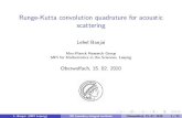 Runge-Kutta convolution quadrature for acoustic scatteringhiptmair/org/Oberwolfach/Slides10/...Lehel Banjai Max-Planck Research Group MPI for Mathematics in the Sciences, Leipzig Oberwolfach,