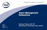 Alarm Management Reflections - ISA...• ISA-TR18.2.6-2012 Alarm Systems for Batch and Discrete Processes –Covers the application of ISA-18.2 lifecycle to batch processes –Generally