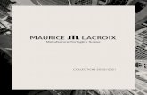 Maurice Lacroix Watches - COLLECTION 2020/2021 · 2021. 3. 9. · catalogue, you will discover the watches that we proudly handcraft in our Manufacture in Saignelégier, Switzerland.