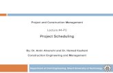 Project Scheduling - خانهsharif.edu/~alvanchi/lecture/PCM-L04-P2.pdfProject Schedule Project schedule is a listing of a project's activities, milestones, and deliverables, usually