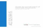 325.9R-15 Guide for Construction of Concrete Pavement · 2020. 5. 12. · 6.5-Economic benefits of concrete pavement, p. 55 6.6-Conclusion, p. 55 CHAPTER 7-REFERENCES, p. 55 Authored
