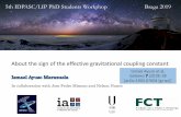 5th IDPASC/LIP PhD StudentsWorkshop Braga 2019...5th IDPASC/LIP PhD StudentsWorkshop Braga 2019 Ismael Ayuso et al, Galaxies 7(2019) 38 [arXiv:1903.07604 [gr-qc]] Outline 1.Introduction