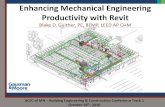 Enhancing Mechanical Engineering Productivity with Revit · 2018. 5. 2. · Enhancing Mechanical Engineering Productivity with Revit Blake D. Guither, PE, BEMP, LEED AP O+M ACEC of