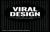 VIRAL DESIGN · 2020. 11. 11. · individuals have access to digital tools that allow them to design, produce and fabricate products themselves or easily connect to a global network