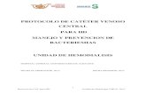 PROTOCOLO DE CATÉTER VENOSO CENTRAL PARA HD MANEJO Y ... · - Higiene de las manos, técnica aséptica y medidas de barrera: lavado higiénico de manos con solución alcohólica