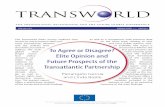 To Agree or Disagree? Elite Opinion and Future Prospects of the … · 2015. 7. 7. · The Transworld Elites Survey explores how American and European elites per-ceive transatlantic