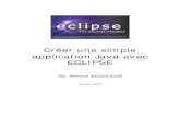 Créer une simple application Java avec ECLIPSEonicino.free.fr/bounceur_com/tutorial_java/doc/eclipse.pdfEtape 1 : Création d’un nouveau projet Lancez Eclipse. Vous devez créer