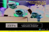 Digital Media Arts Course Catalog 2011-2012 · 2012. 1. 26. · Course Catalog. 2011-2012. Students in our program are expected to achieve a certification that . is recognized worldwide