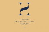THE NEW SWISS DELUXE HOTELS MAGAZINE...«H»MAGAZINE 50 Tsd. LANGUAGE English PUBLICATION FREQUENCY Biannually (summer and winter) Print and online NUMBER OF PAGES 144 pages The official