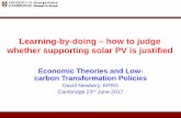 Learning-by-doing – how to judge whether supporting solar …... Outline • The case for subsidizing renewables – drives down unit costs to benefit future deployment – benefit