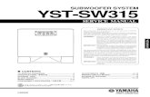 YST-SW315sportsbil.com/yamaha/YST-SW315.pdf · 2009. 10. 18. · yst-sw315 4 yst-sw315 ic11a ic11b ic7a auto standby sw2 auto power on/off circuit vr1 volume l.p.f. 6db/oct b.p.f.