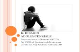 I DISAGIO ADOLESCENZIALE - Giuliano...LA COMUNICAZIONE IN CRISI ADOLESCENZIALE Nelle forme comunicative tra adulti ed adolescenti registriamo cambiamenti consequenziali che ne fanno