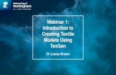 Webinar 1: Introduction to Creating Textile Models Using ...texgen.sourceforge.net/documents/Webinar1_IntroductionToTexGen.… · Introduction to Creating Textile Models Using TexGen