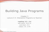 Building Java Programs - courses.cs.washington.edu · 2021. 1. 2. · We have written programs that print console output, but it is also possible to read input from the console. The
