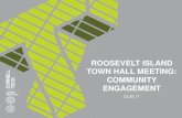 ROOSEVELT ISLAND TOWN HALL MEETING ......2017/06/05  · ROOSEVELT ISLAND TOWN HALL MEETING: COMMUNITY ENGAGEMENT 03.29.17 2 •Older Adults •People with Disabilities •Civic Engagement