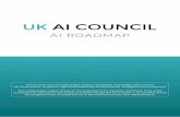 AIROADMAP - GOV.UK · 2 AI ROADMAP 3 AsArtificialIntelligence(AI)becomes embeddedinpeople’slives,theUK findsitselfatapivotalmoment. Estimates show that AI could deliver a 10% increase