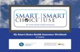 My Smart Choice Health Insurance Workbook · The Association for Financial Counseling and Planning Education awarded Smart Choice and Smart Use Health Insurance ™ the 2017 the ...