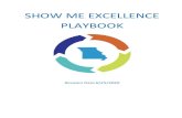SHOW ME EXCELLENCE PLAYBOOK...Operational Excellence drives the “management cycle” with skills, capabilities, mindsets, and processes to deliver performance and organizational