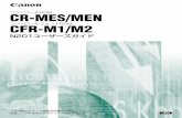CR-MES/MEN CFR-M1/M2 - Canon(Japan)N201ユーザーズガイド CR-MES/MEN コントロールROM CFR-M1/M2 コントロールフォントROM ご使用前に必ずこの取扱説明書をお読みください。