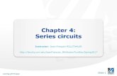 Chapter 4: Series circuits - uml.edufaculty.uml.edu/JeanFrancois_Millithaler/FunElec... · 2017. 1. 17. · Resistors in series These two circuits are exactly the same The 2nd can