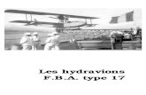 Les hydravions F.B.A. type 17 - MSA Computer€¦ · traitance pour Nieuport-Delage, son nouveau voisin du Quai de Seine à Argenteuil (anciens chantiers ellier-DubonnetT ). Entre