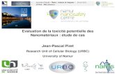 Evaluation de la toxicité potentielle des Nanomatériaux ... • nom de l’orateur nom de la firmeJP Piret NNC (Unamur) logo Evaluation de la toxicité potentielle des Nanomatériaux