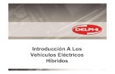 Introducción A Los Vehículos Eléctricos Híbridos€¦ · – Delphi presento su Energen 10™, sistema con banda con alternador y generador de 42 voltios (42 21 volt belt starter-generator