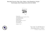 Nevada County Age, Sex, Race, and Hispanic Origin ......The following pages contain Age, Sex, Race, and Hispanic Origin Estimates and Projections for the State of Nevada and its counties.