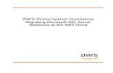 AWS Prescriptive Guidance...AWS Prescriptive Guidance Migrating Microsoft SQL Server databases to the AWS Cloud Choosing the right migration strategy SQL Server database migration