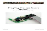FragTag Proteus User Manual v3.00fragtag.com.au/downloads/FragTag_Proteus_User_Manual.pdf · 2018. 4. 21. · © FragTag 2009 FragTag Proteus Users Manual FragTag Proteus Users Manual