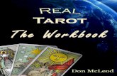 Real Tarot Workbook Page 5 | Real Tarot - The Workbook Introduction This workbook is a call to action. Reading Real Tarot was your first step to developing your Tarot reading skills.