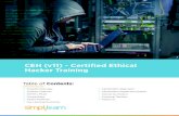CEH (v11) - Certified Ethical Hacker Training · 2021. 3. 22. · CEH (v11) - Certified Ethical Hacker Training Table of Contents: Program Overview Program Features Delivery Mode