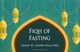 Fiqh of Fasting - Siblings Of Ilm · 2021. 4. 11. · (however) Allah Almighty says, “Except for fasting. The fast is for Me and I will give the reward for it, as he leaves his