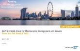 SAP Labs Preview SAP S/4HANA Cloud for Maintenance ... ... SAP S/4HANA Cloud for Service Service Order