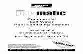 Commercial Salt Water Pool Sanitizing System · 2021. 3. 28. · Installation & Operating Instructions ESCMAX & ESCMAX PLUS Commercial Salt Water Pool Sanitizing System TM Please