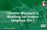 Title of presentation - FIH FIH Indoor Umpires...Time Outs This previously Mandatory Experimental Rule now becomes a full Rule for use in all International Hockey with effect from